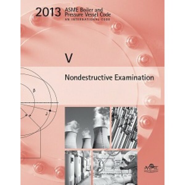 ASME BPVC-V-2013 - Global Standards: A Standard PDF For Diverse Needs